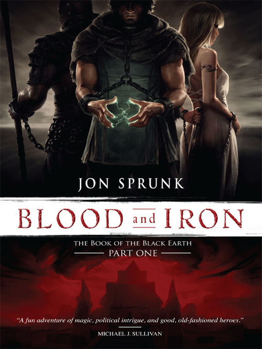 Title details for Blood and Iron by Jon Sprunk - Available